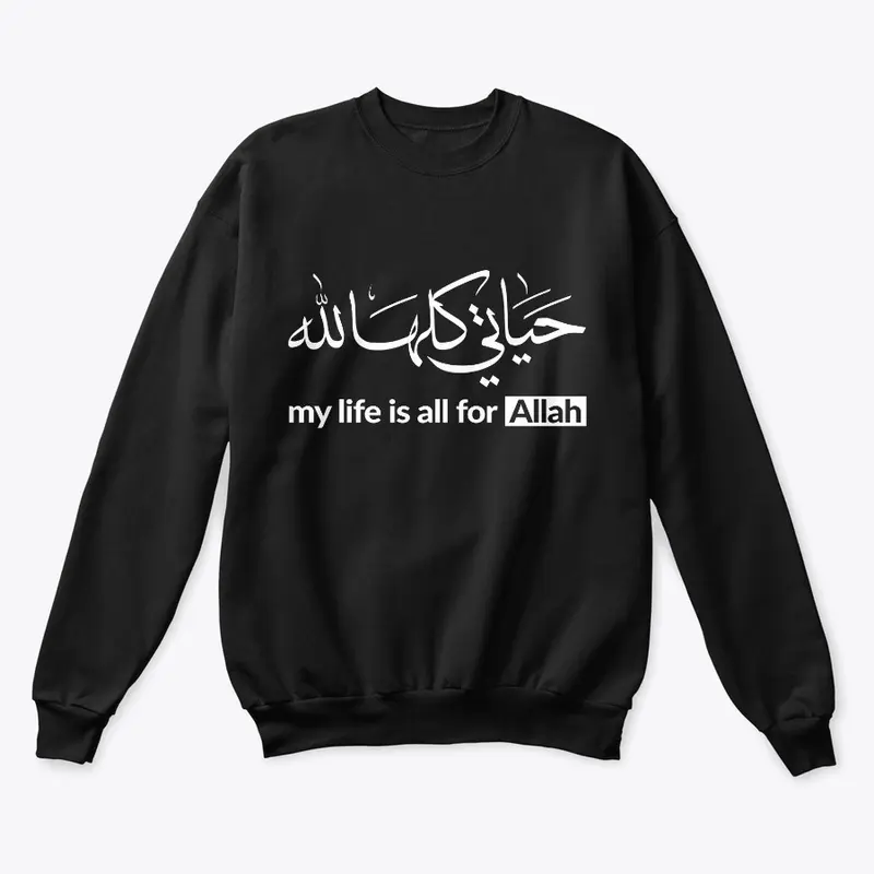 my life is all for Allah